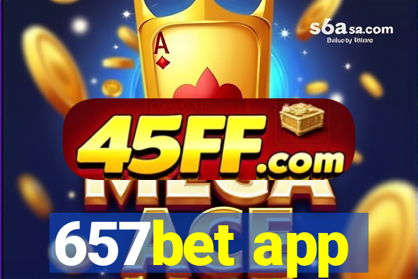657bet app